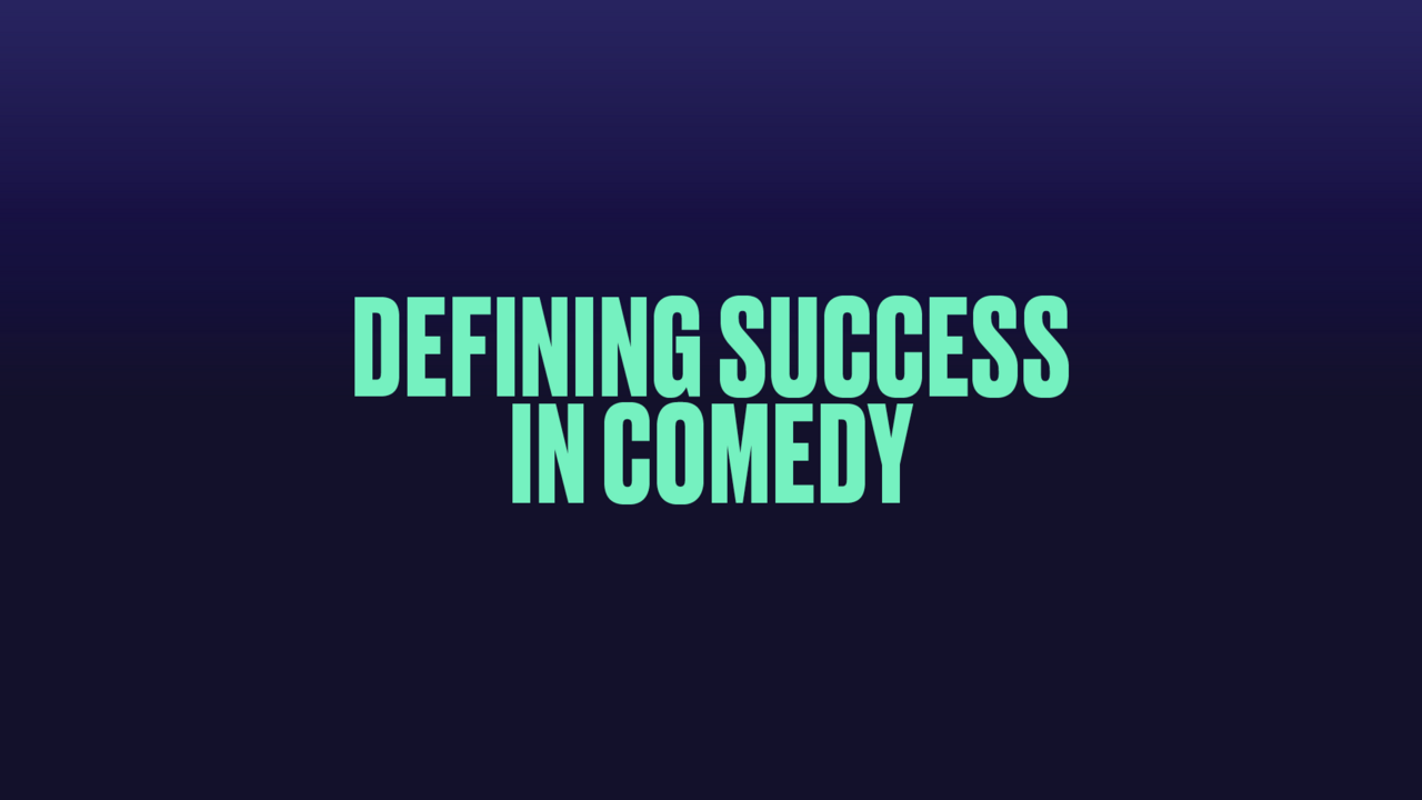 Defining Success in Comedy